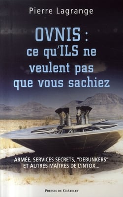Ovnis : ce qu'ils ne veulent pas que vous sachiez