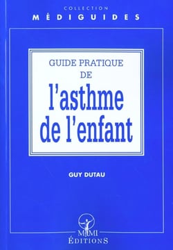 Guide pratique de l'asthme chez l'enfant