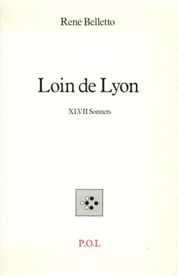 Loin de lyon - xlvii sonnets