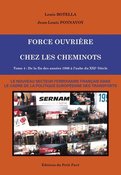 FORCE OUVRIÈRE CHEZ LES CHEMINOTS, T4 – DE LA FIN DES ANNÉES 1980 À L’AUBE DU XXIÈME SIÈCLE