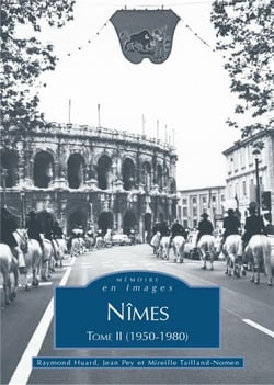 Nîmes Tome 2 - 1950-1980