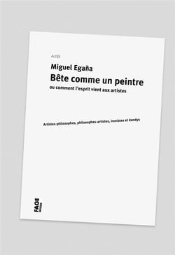 Bête comme un peintre ou comment l'esprit vient aux artistes
