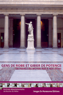 Gens de robe et gibier de potence - en france du moyen âge à nos jours