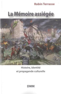 La mémoire assiégée - histoire, identitée et propagande culturelle