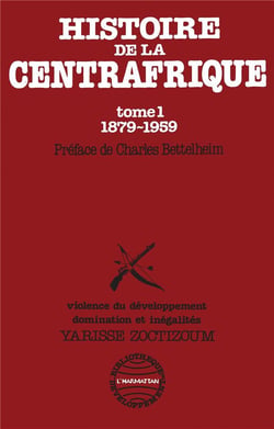 Histoire de la Centrafrique t.1 - 1879-1959