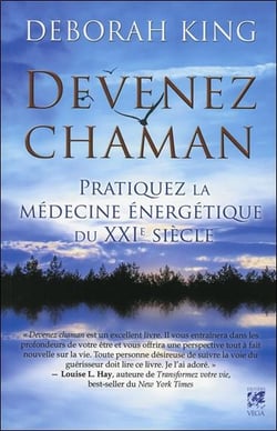 Devenez chaman - pratiquez la médecine énergétique du xxi siècle