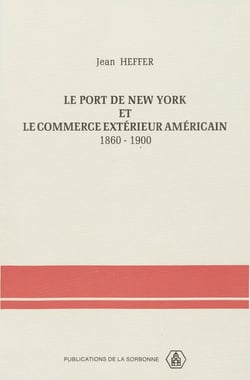 Le port de New York et le commerce extérieur américain - 1860-1900