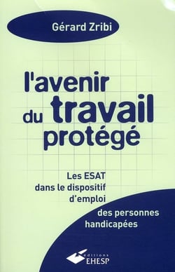 L'avenir du travail protégé (13e édition)