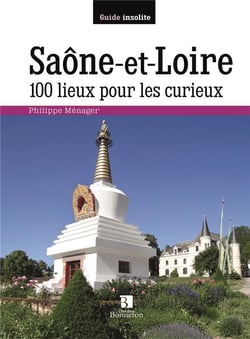 Saône-et-Loire - 100 lieux pour les curieux
