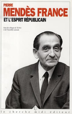 Pierre mendès france et l'esprit républicain