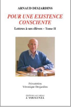Pour une existence consciente : lettres à ses élèves Tome 2