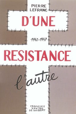 D'une résistance l'autre : 1940-1947