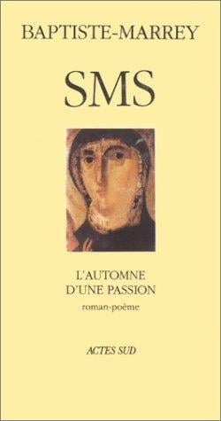 SMS, l'automne d'une passion