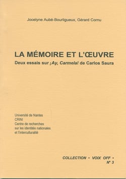 La mémoire et l'oeuvre - deux essais sur ay carmela! de carlos saura
