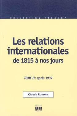 Les relations internationales de 1815 a nos jours t.2 - apres 1939