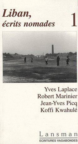 Liban, écrits nomades Tome 1