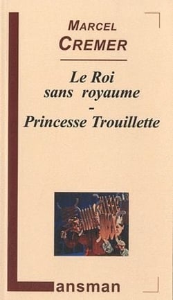 Le roi sans royaume - princesse Trouillette