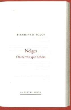 Neiges, on ne voit que dehors