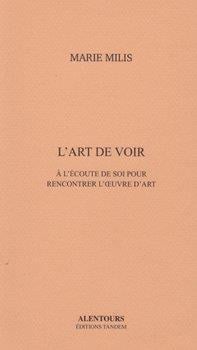 L'art de voir : à l'écoute de soi pour rencontrer l'oeuvre d'art