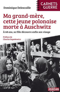 Ma grand-mere, cette jeune polonaise morte a auschwitz