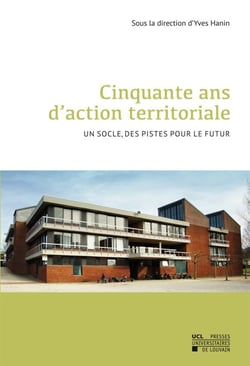 Cinquante ans d'action territoriale. un socle, des pistes pour le futur