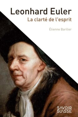 Leonhard Euler - la clarté et l'esprit