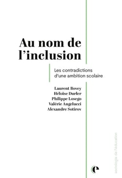 Au nom de l'inclusion : Les contradictions d'une ambition scolaire