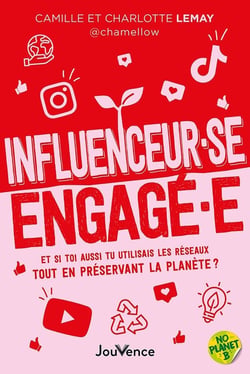 Influenceur·se engagé·e : Et si toi aussi tu utilisais les réseaux tout en préservant la planète ?