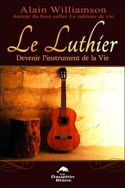 Le luthier  - devenir l'instrument de la Vie