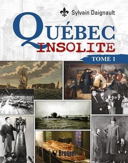 Québec insolite Tome 1