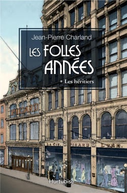 Les folles années Tome 1 : les héritiers