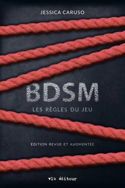 BDSM : Les règles du jeu (2e édition)