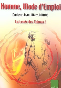 Homme, mode d'emploi. la levee des tabous.