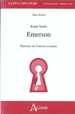 Ralph Waldo Emerson - Parcours de l'oeuvre en prose