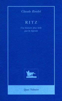 Ritz - une histoire plus belle que la legende