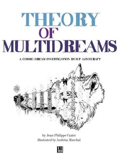 Theory of MultiDream - A cosmic-dream investigation by Lovecraft
