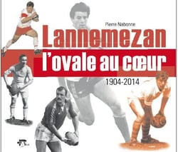 Lannemezan, l'ovale au coeur - 1904-2014