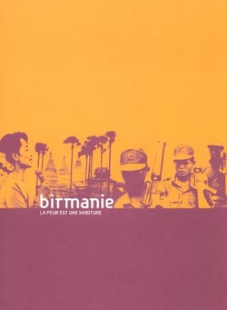 Birmanie, la peur est une habitude
