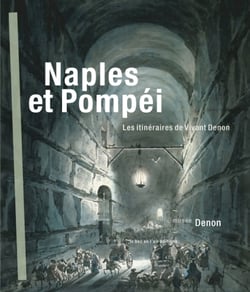 Naples et Pompéi - les itinéraires de Vivant Denon