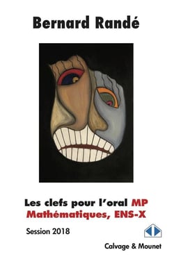 Les clefs pour l'oral MP mathématiques, ENS-x - session 2018
