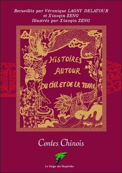 Histoires autour du ciel et de la terre - contes chinois