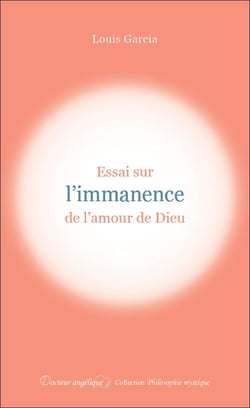 Essai sur l'immanence de l'amour de Dieu