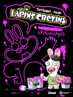 The Lapins Crétins Tome 4 : gribouillages