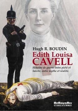 Edith louisa cavell - héroïne de guerre entre piété et laïcité, entre mythe et réalité