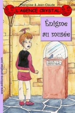L'agence Crystal Tome 1 : énigme au musée