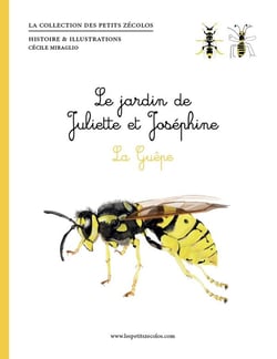 Le jardin de Juliette et Joséphine : La guêpe