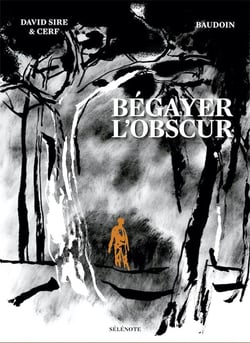 Bégayer l'obscur