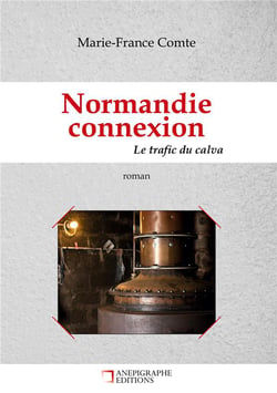 Normandie connexion : Le trafic du calva