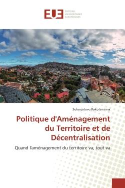 Politique d'Aménagement du Territoire et de Décentralisation : Quand l'aménagement du territoire va, tout va