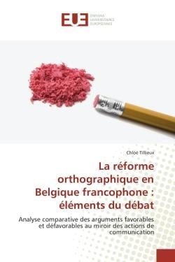 La reforme orthographique en belgique francophone : elements du debat